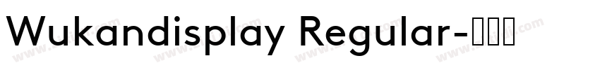 Wukandisplay Regular字体转换